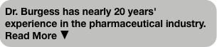 Dr. Burgess has nearly 20 years' experience in the