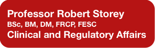 Professor Robert Storey 
BSc, BM, DM, FRCP, FESC
C